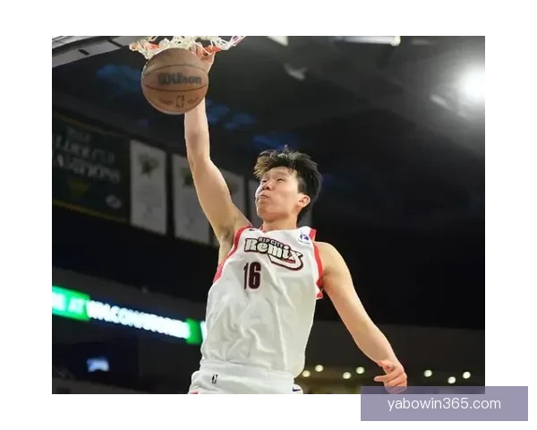 开拓者紧急召回杨瀚森 G联赛16战率队首进西部半决赛自评仅60分展潜力